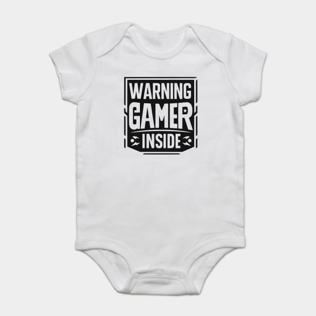 Warning Gamer Inside Baby Bodysuit by Frank Ring